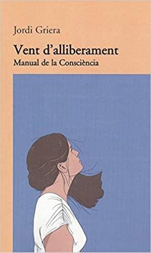 VENT D'ALLIBERAMENT.MANUAL DE LA CONSCIÈNCIA | 9788427310728 | GRIERA,JORDI | Llibreria Geli - Llibreria Online de Girona - Comprar llibres en català i castellà