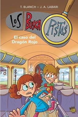 LOS BUSCAPISTAS-11.EL CASO DEL DRAGÓN ROJO | 9788417922894 | BLANCH,TERESA/LABARI,JOSÉ ÁNGEL | Llibreria Geli - Llibreria Online de Girona - Comprar llibres en català i castellà