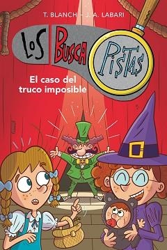 LOS BUSCAPISTAS-12.EL CASO DEL TRUCO IMPOSIBLE | 9788417922900 | BLANCH,TERESA/LABARI,JOSÉ ÁNGEL | Llibreria Geli - Llibreria Online de Girona - Comprar llibres en català i castellà