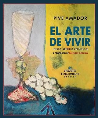 EL ARTE DE VIVIR(OFICIO,ARTIFICIO Y BENEFICIO).A PROPÓSITO DE BALTASAR GRACIÁN | 9788418387005 | AMADOR,PIVE | Llibreria Geli - Llibreria Online de Girona - Comprar llibres en català i castellà