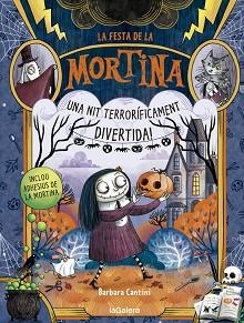 LA FESTA DE LA MORTINA | 9788424667467 | CANTINI,BARBARA | Llibreria Geli - Llibreria Online de Girona - Comprar llibres en català i castellà