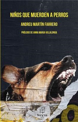 NIÑOS QUE MUERDEN A PERROS | 9788412159370 | MARTÍN,ANDREU | Llibreria Geli - Llibreria Online de Girona - Comprar llibres en català i castellà