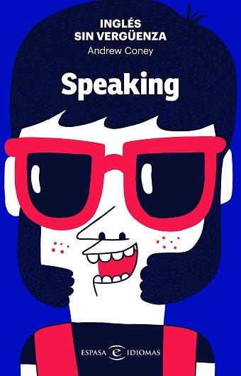 INGLÉS SIN VERGÜENZA:SPEAKING | 9788467054590 | CONEY,ANDREW | Llibreria Geli - Llibreria Online de Girona - Comprar llibres en català i castellà