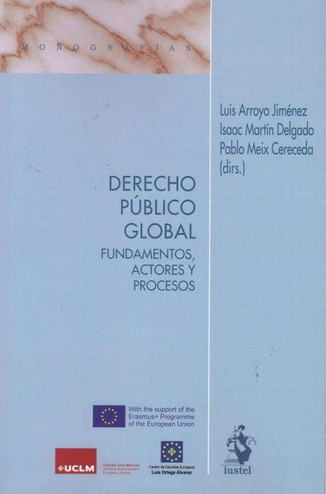 DERECHO PÚBLICO GLOBAL.FUNDAMENTOS,ACTORES Y PROCESOS | 9788498903843 | ARROYO JIMÉNEZ,LUIS | Llibreria Geli - Llibreria Online de Girona - Comprar llibres en català i castellà