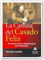 LA CAMISETA DEL CASADO FELIZ.EL SECRETO DE LOS MATRIMONIOS Q | 9788497351683 | CASTILLO,GERARDO | Libreria Geli - Librería Online de Girona - Comprar libros en catalán y castellano