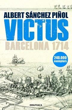 VICTUS.BARCELONA1714  (EDICIÓ EN CATALÀ) | 9788418132469 | SÁNCHEZ PIÑOL,ALBERT | Libreria Geli - Librería Online de Girona - Comprar libros en catalán y castellano