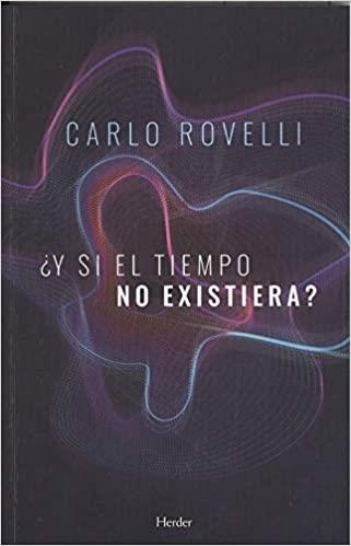 Y SI EL TIEMPO NO EXISTIERA? | 9788425440571 | ROVELLI,CARLO | Llibreria Geli - Llibreria Online de Girona - Comprar llibres en català i castellà