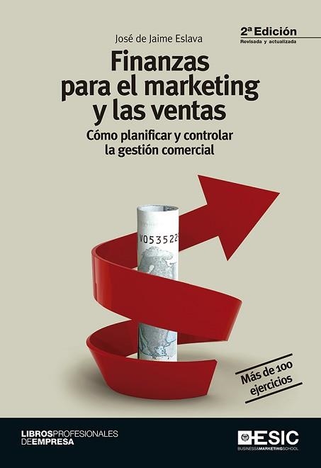 FINANZAS PARA EL MARKETING Y LAS VENTASCÓMO PLANIFICAR Y CONTROLAR LA GESTIÓN COMERCIAL | 9788415986973 | DE JAIME ESLAVA,JOSÉ | Llibreria Geli - Llibreria Online de Girona - Comprar llibres en català i castellà