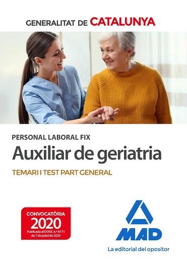 AUXILIAR DE GERIATRIA.PERSONAL LABORAL FIX(TEMARI I TEST PART GENERAL.EDICIÓ 2020) | 9788414239322 | Llibreria Geli - Llibreria Online de Girona - Comprar llibres en català i castellà