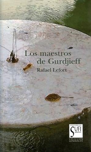 LOS MAESTROS DE GURDJIEFF | 9788487354526 | LEFORT,RAFAEL | Llibreria Geli - Llibreria Online de Girona - Comprar llibres en català i castellà