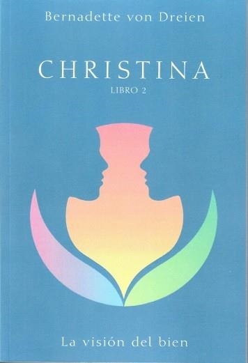 CHRISTINA LIBRO 2.LA VISIÓN DEL BIEN | 9788494583872 | VON DREIEN,BERNADETTE | Llibreria Geli - Llibreria Online de Girona - Comprar llibres en català i castellà