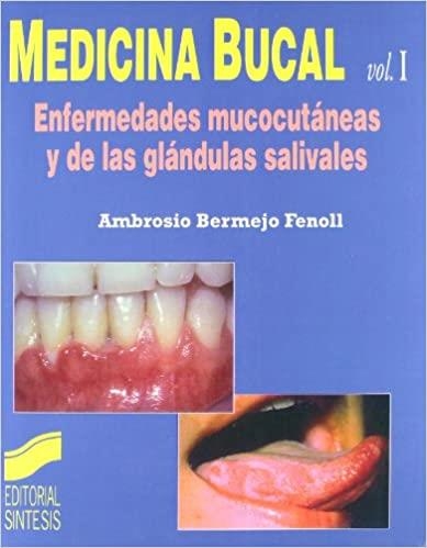 ENFERMEDADES MUCOCUTÁNEAS Y DE LAS GLÁNDULAS SALIVARES | 9788477385578 | BERMEJO FENOLL, AMBROSIO | Llibreria Geli - Llibreria Online de Girona - Comprar llibres en català i castellà