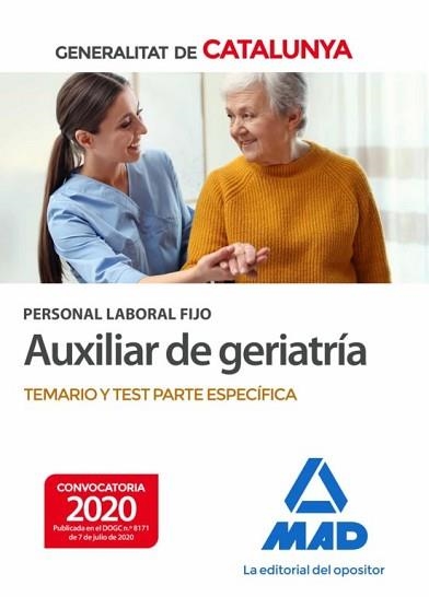 PERSONAL LABORAL FIJO DE AUXILIAR DE GERIATRÍA DE LA GENERALITAT DE CATALUNYA(TEMARIO Y TEST DE LA PARTE ESPECÍFICA.EDICIÓN 2020) | 9788414239339 |   | Llibreria Geli - Llibreria Online de Girona - Comprar llibres en català i castellà