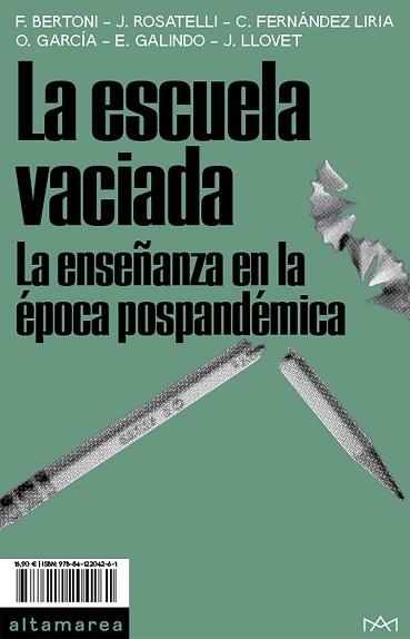 LA ESCUELA VACIADA.LA ENSEÑANZA EN LA ÉPOCA POSPANDÉMICA | 9788412204261 | BERTONI,FEDERICO/ROSATELLI,JACOPO/FERNÁNDEZ LIRIA,CARLOS/GARCÍA FERNÁNDEZ,OLGA/GALINDO FERRÁNDEZ | Llibreria Geli - Llibreria Online de Girona - Comprar llibres en català i castellà