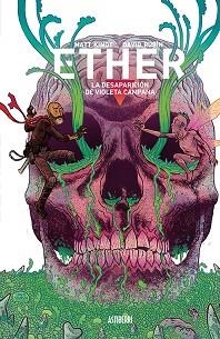 ETHER-3.LA DESAPARICIÓN DE VIOLETA CAMPANA | 9788418215025 | RUBÍN,DAVID/KINDT,MATT | Llibreria Geli - Llibreria Online de Girona - Comprar llibres en català i castellà