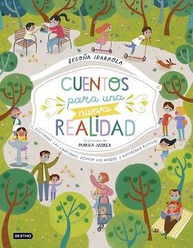 CUENTOS PARA UNA NUEVA REALIDAD | 9788408232506 | IBARROLA,BEGOÑA/MOREA,MARISA | Llibreria Geli - Llibreria Online de Girona - Comprar llibres en català i castellà