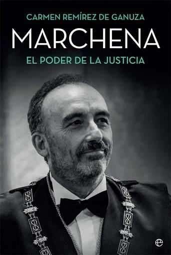 MARCHENA.EL PODER DE LA JUSTICIA | 9788491648338 | REMÍREZ DE GANUZA,CARMEN | Llibreria Geli - Llibreria Online de Girona - Comprar llibres en català i castellà