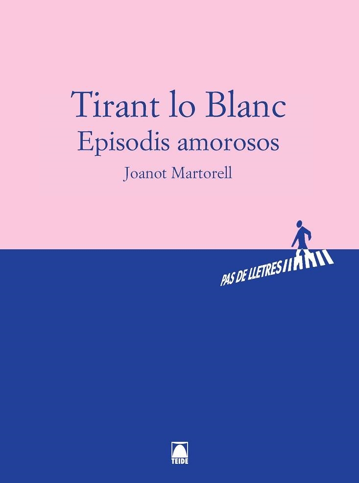 TIRANT LO BLANC(EPISODIS AMOROSOS) | 9788430768172 | MARTORELL,JOANOT | Libreria Geli - Librería Online de Girona - Comprar libros en catalán y castellano