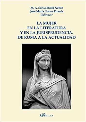 LA MUJER EN LA LITERATURA Y EN LA JURISPRUDENCIA.DE ROMA A LA ACTUALIDAD | 9788413243597 |   | Llibreria Geli - Llibreria Online de Girona - Comprar llibres en català i castellà