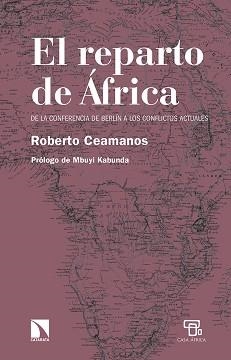 EL REPARTO DE ÁFRICA.DE LA CONFERENCIA DE BERLÍN A LOS CONFLICTOS ACTUALES | 9788490979082 | CEAMANOS LLORENS, ROBERTO | Llibreria Geli - Llibreria Online de Girona - Comprar llibres en català i castellà