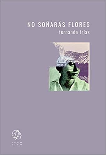 NO SOÑARÁS FLORES | 9788412198058 | TRÍAS,FERNANDA | Llibreria Geli - Llibreria Online de Girona - Comprar llibres en català i castellà