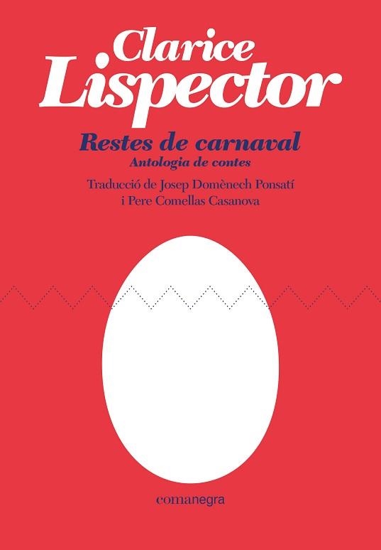 RESTES DE CARNAVAL.ANTOLOGIA DE CONTES | 9788418022470 | LISPECTOR,CLARICE | Llibreria Geli - Llibreria Online de Girona - Comprar llibres en català i castellà