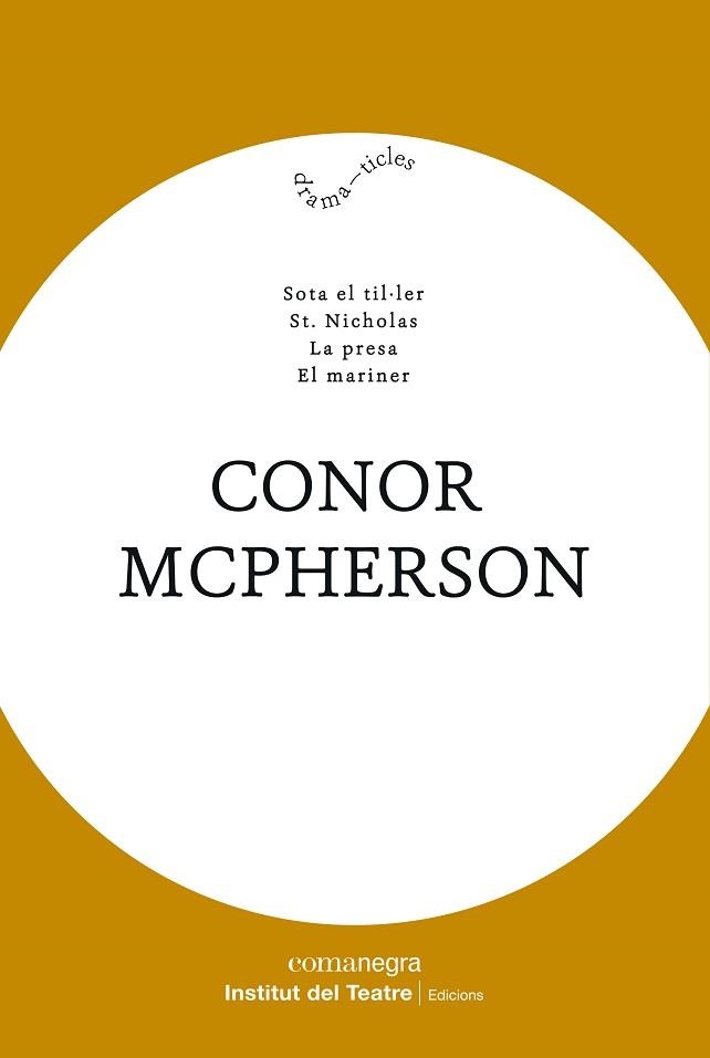 CONOR MCPHERSON(SOTA EL TIL·LER/ST. NICHOLAS/LA PRESA/EL MARINER) | 9788418022487 | MCPHERSON, CONOR | Llibreria Geli - Llibreria Online de Girona - Comprar llibres en català i castellà