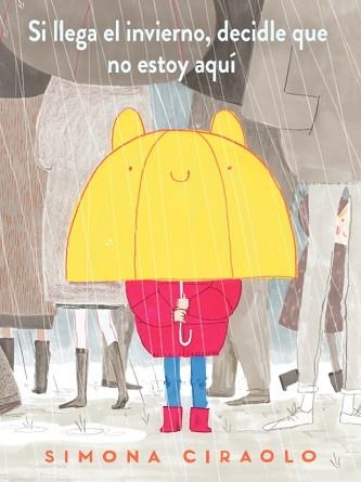 SI LLEGA EL INVIERNO,DECIDLE QUE NO ESTOY AQUÍ | 9788417497736 | CIRAOLO,SIMONA | Llibreria Geli - Llibreria Online de Girona - Comprar llibres en català i castellà