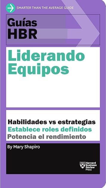 GUÍAS HBR.LIDERANDO EQUIPOS | 9788417963125 | SHAPIRO, MARY/HARVARD BUSINESS REVIEW | Llibreria Geli - Llibreria Online de Girona - Comprar llibres en català i castellà