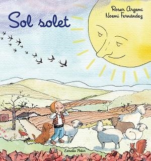 SOL SOLET | 9788418135279 | ARGEMÍ, ROSER/FERNÀNDEZ SELVA, NOEMÍ | Llibreria Geli - Llibreria Online de Girona - Comprar llibres en català i castellà