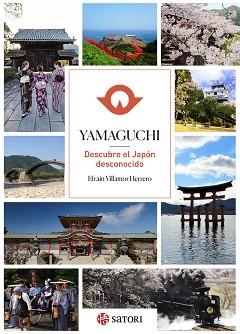 YAMAGUCHI.DESCUBRE EL JAPON DESCONOCIDO | 9788417419486 | VILLAMOR HERRERO,EFRAIN | Llibreria Geli - Llibreria Online de Girona - Comprar llibres en català i castellà