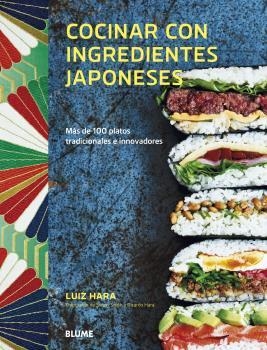 COCINAR CON INGREDIENTES JAPONESES.MÁS DE 100 PLATOS TRADICIONALES E INNOVADORES | 9788418075339 | HARA,LUIZ | Llibreria Geli - Llibreria Online de Girona - Comprar llibres en català i castellà