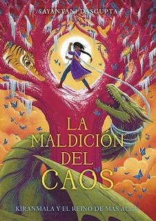 LA MALDICIÓN DEL CAOS.KIRANMALA Y EL REINO DE MÁS ALLÁ | 9788424666996 | DASGUPTA,SAYANTANI | Llibreria Geli - Llibreria Online de Girona - Comprar llibres en català i castellà