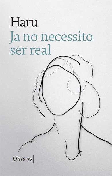 JA NO NECESSITO SER REAL | 9788417868451 | HARU | Libreria Geli - Librería Online de Girona - Comprar libros en catalán y castellano