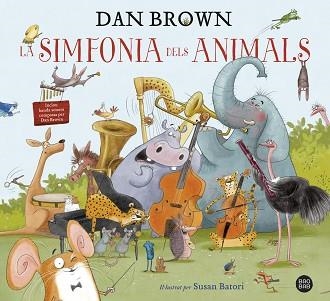 LA SIMFONIA DELS ANIMALS | 9788418134913 | BROWN,DAN | Llibreria Geli - Llibreria Online de Girona - Comprar llibres en català i castellà