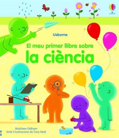 EL MEU PRIMER LLIBRE SOBRE LA CIÈNCIA | 9781474987127 | OLDHAM,M | Llibreria Geli - Llibreria Online de Girona - Comprar llibres en català i castellà