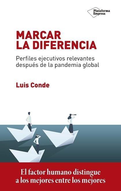 MARCAR LA DIFERENCIA.PERFILES EJECUTIVOS RELEVANTES DESPUÉS DE LA PANDEMIA GLOBAL | 9788418285394 | CONDE,LUIS | Llibreria Geli - Llibreria Online de Girona - Comprar llibres en català i castellà