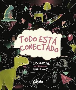 TODO ESTÁ CONECTADO | 9788484458326 | GRUHL,JASON | Llibreria Geli - Llibreria Online de Girona - Comprar llibres en català i castellà