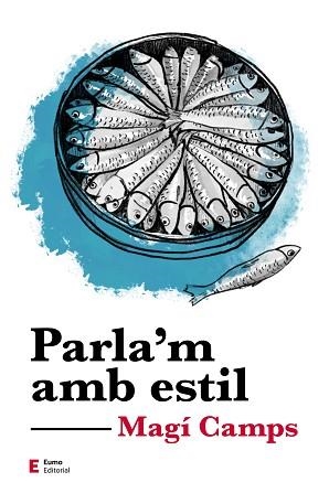 PARLA'M AMB ESTIL | 9788497667081 | CAMPS MARTÍN,MAGÍ | Libreria Geli - Librería Online de Girona - Comprar libros en catalán y castellano