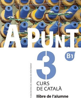 A PUNT-3(CURS DE CATALÀ. LLIBRE DE L'ALUMNE) | 9788498839920 | VILAGRASA GRANDIA,ALBERT | Libreria Geli - Librería Online de Girona - Comprar libros en catalán y castellano