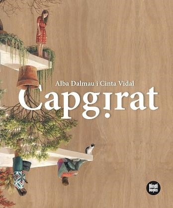 CAPGIRAT.UN DIA EL MÓN VA TRONTOLLAR I TOT VA QUEDAR DESCOL·LOCAT | 9788412108088 | DALMAU VIURE,ALBA | Llibreria Geli - Llibreria Online de Girona - Comprar llibres en català i castellà