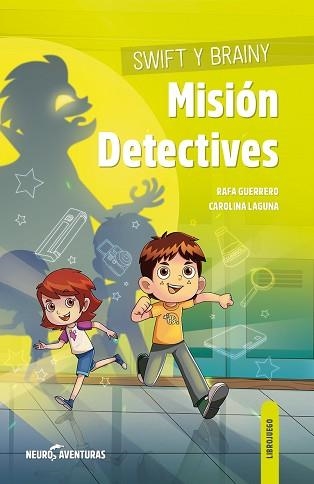 SWIFT Y BRAINY MISION DETECTIVES | 9788426728623 | GUERRERO,RAFA/LAGUNA,CAROLINA | Llibreria Geli - Llibreria Online de Girona - Comprar llibres en català i castellà