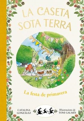 LA FESTA DE PRIMAVERA(LA CASETA SOTA TERRA 2) | 9788417736798 | GÓNZALEZ VILAR,CATALINA | Llibreria Geli - Llibreria Online de Girona - Comprar llibres en català i castellà