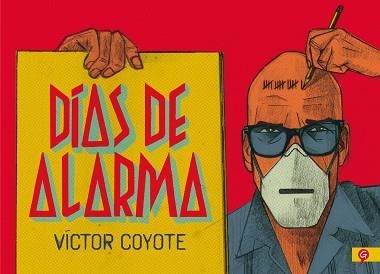 DÍAS DE ALARMA | 9788416131778 | COYOTE,VÍCTOR | Llibreria Geli - Llibreria Online de Girona - Comprar llibres en català i castellà