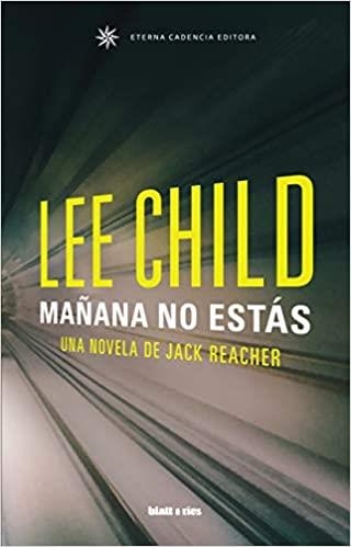 MAÑANA NO ESTÁS | 9788412180831 | CHILD,LEE | Llibreria Geli - Llibreria Online de Girona - Comprar llibres en català i castellà