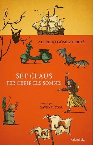 SET CLAUS PER OBRIR ELS SOMNIS | 9788416804955 | GÓMEZ CERDÁ,ALFREDO | Libreria Geli - Librería Online de Girona - Comprar libros en catalán y castellano