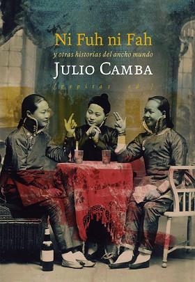 NI FUH NI FAH Y OTRAS HISTORIAS DEL ANCHO MUNDO | 9788417386450 | CAMBA,JULIO | Llibreria Geli - Llibreria Online de Girona - Comprar llibres en català i castellà