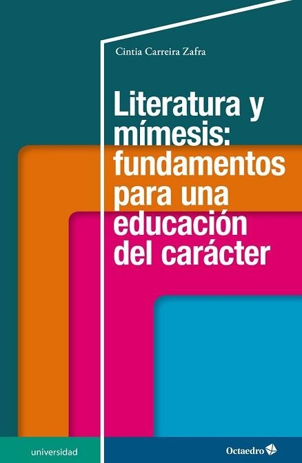 LITERATURA Y MÍMESIS:FUNDAMENTOS PARA UNA EDUCACIÓN DEL CARÁCTER | 9788418348259 | CARREIRA ZAFRA,CINTIA | Llibreria Geli - Llibreria Online de Girona - Comprar llibres en català i castellà