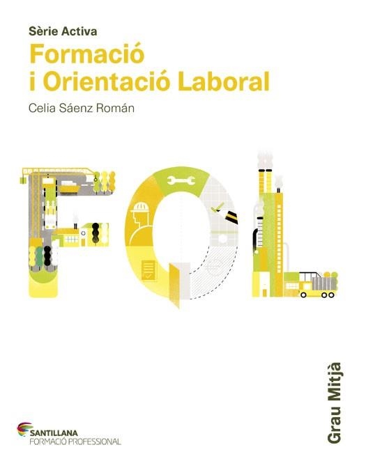 FORMACIO I ORIENTACIÓ LABORAL(GRAU MITJÀ) | 9788468011257 | SAENZ ROMAN,CELIA | Llibreria Geli - Llibreria Online de Girona - Comprar llibres en català i castellà