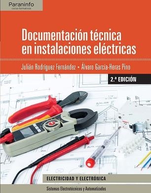 DOCUMENTACIÓN TÉCNICA EN INSTALACIONES ELÉCTRICAS(2.ª EDICIÓN) | 9788428339193 | GARCIA-HERAS PINO,ÁLVARO/RODRÍGUEZ FERNÁNDEZ,JULIÁN | Llibreria Geli - Llibreria Online de Girona - Comprar llibres en català i castellà